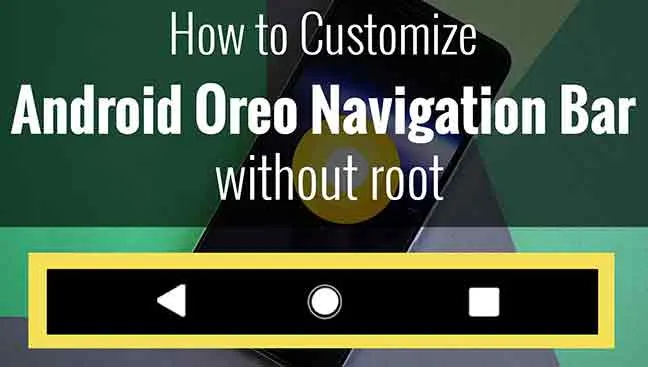 Custom Android Oreo Navigation Bar