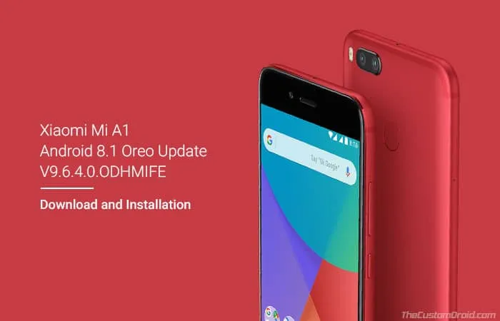 Download Xiaomi Mi A1 9.6.4.0 Oreo Update